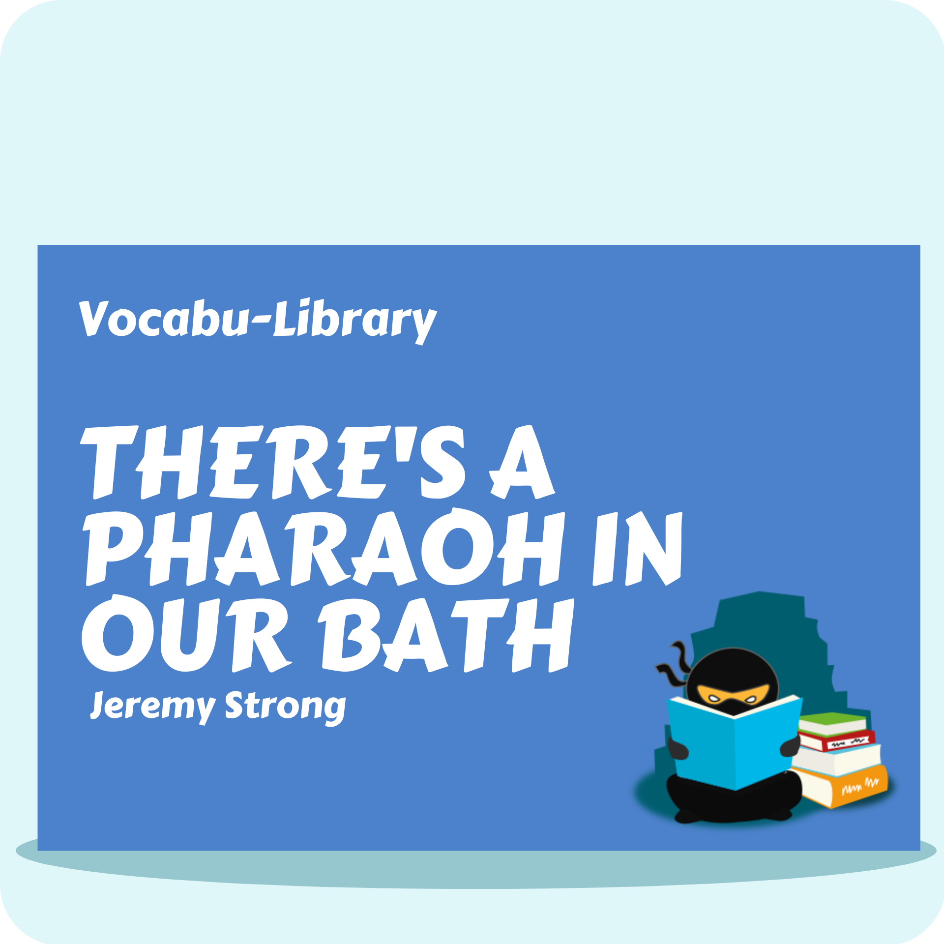 There's a Pharaoh in our Bath