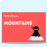 Write Like A...Mountains