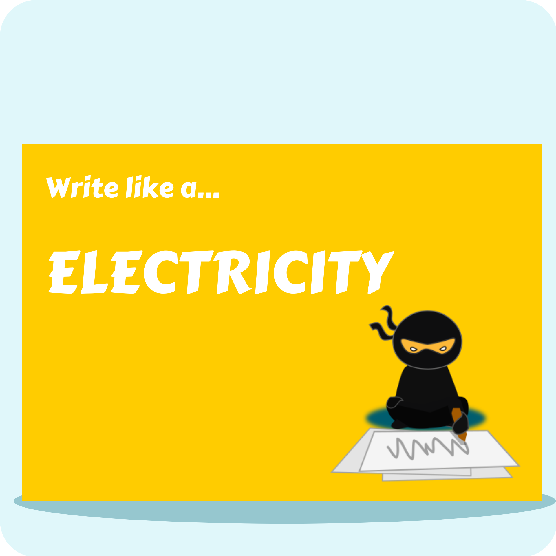 Write Like A...Electricity