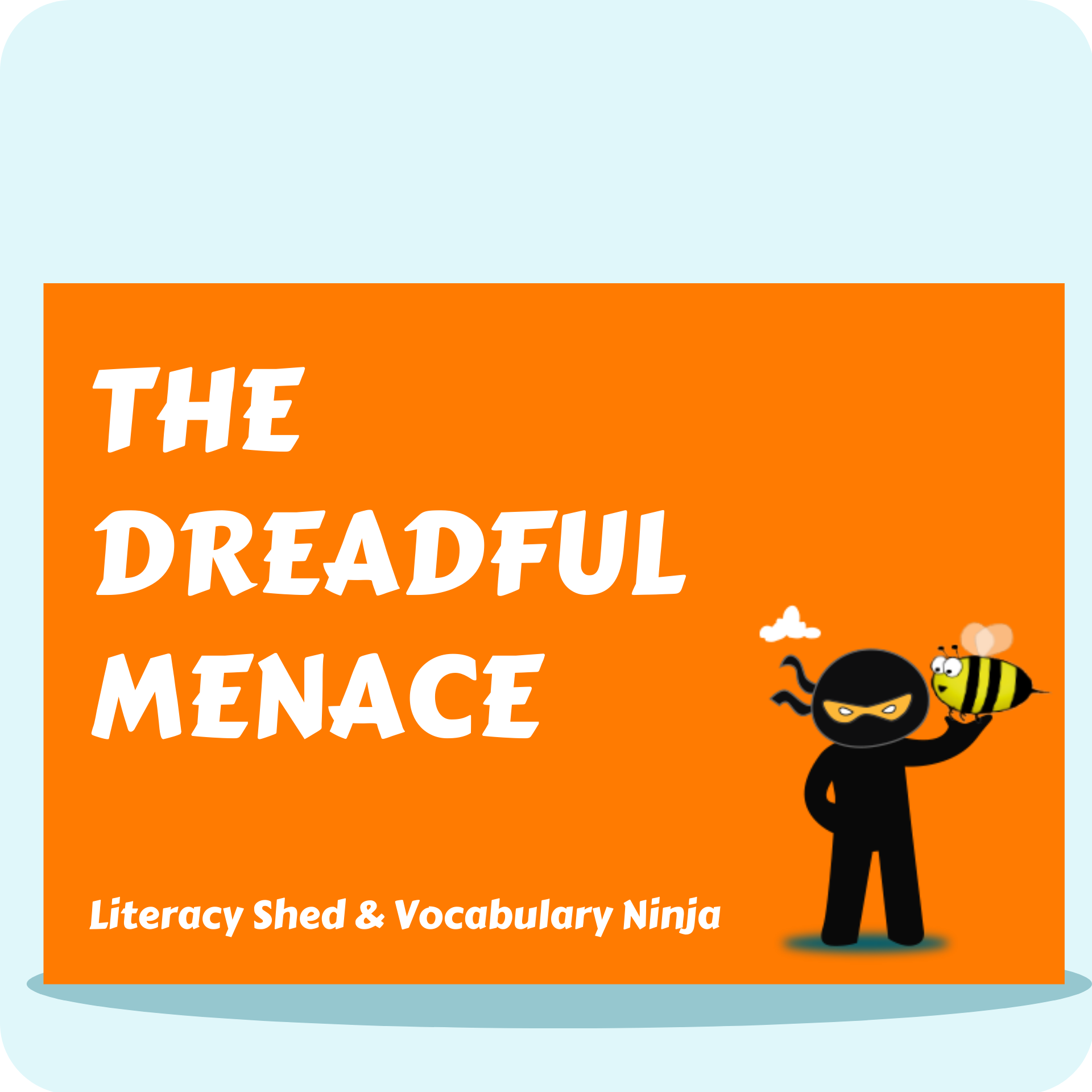 The Dreadful Menace