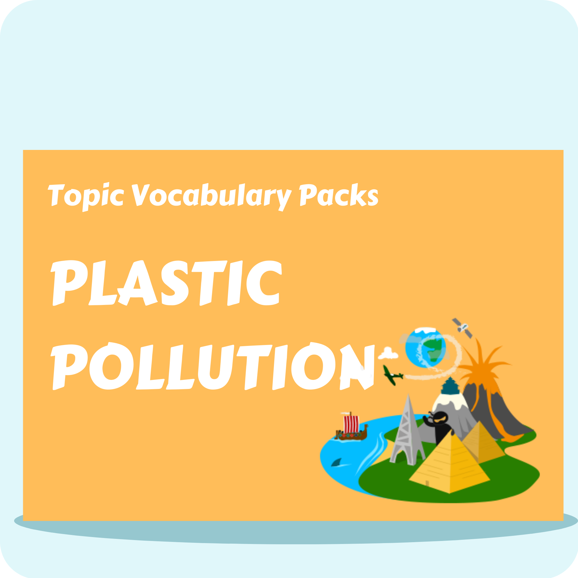 Plastic Pollution Topic Vocabulary Pack