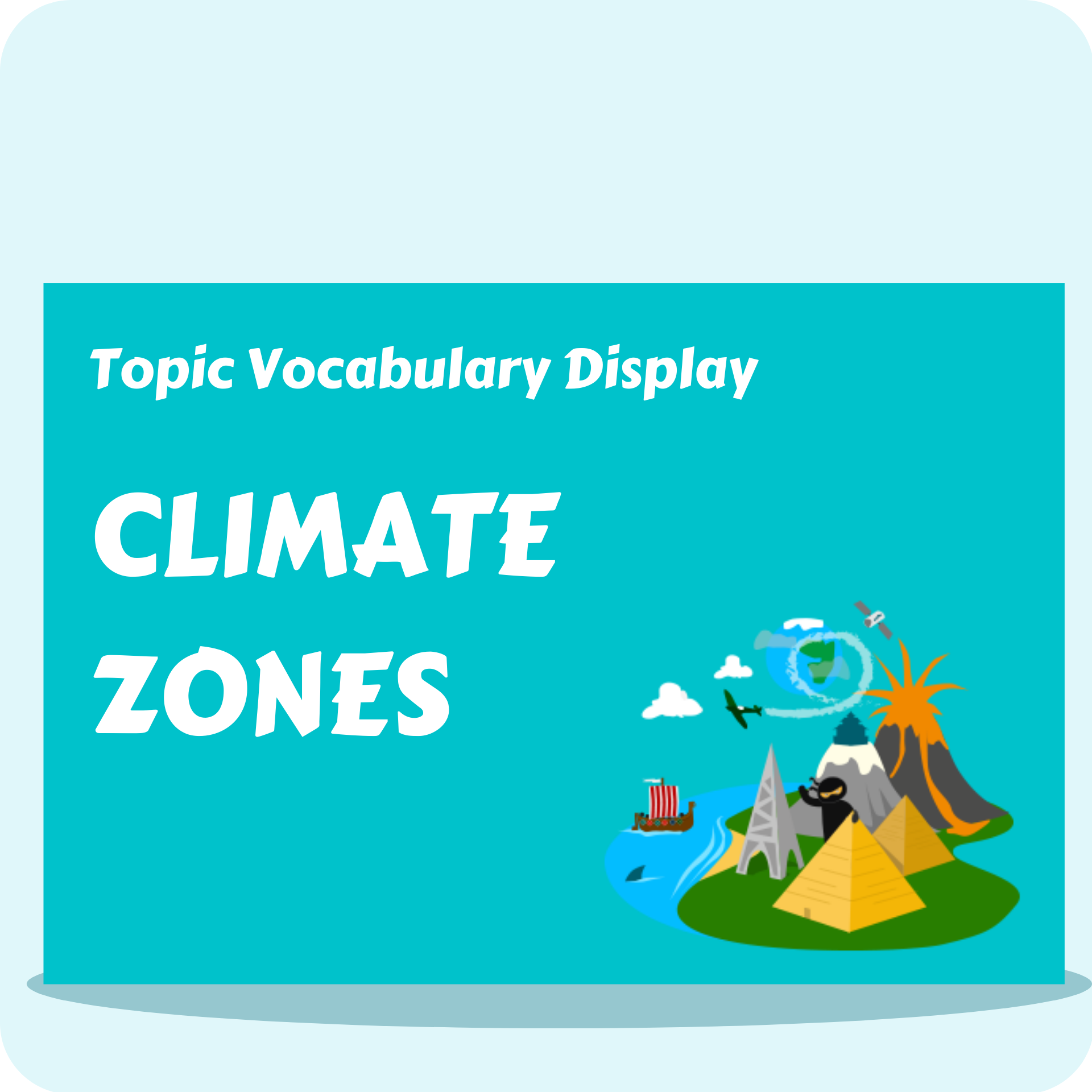 Climate Zones Vocabulary Display Packs