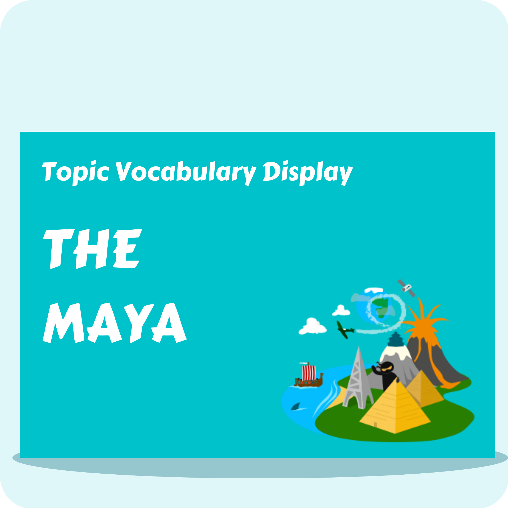 The Maya Vocabulary Display Pack