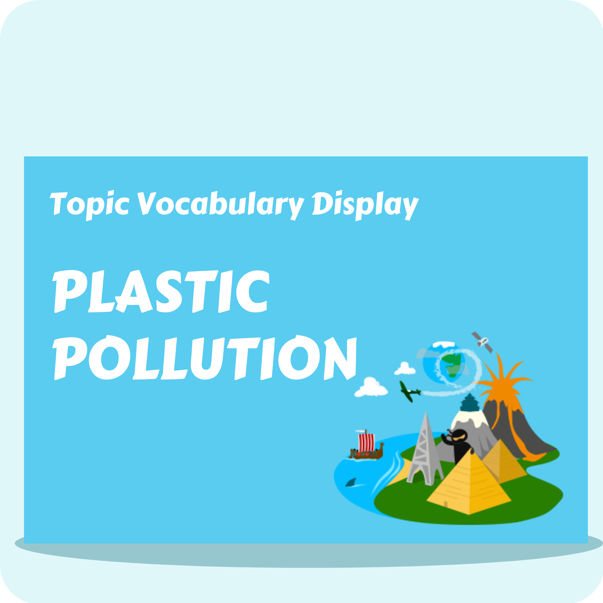 Plastic Pollution Vocabulary Display Pack