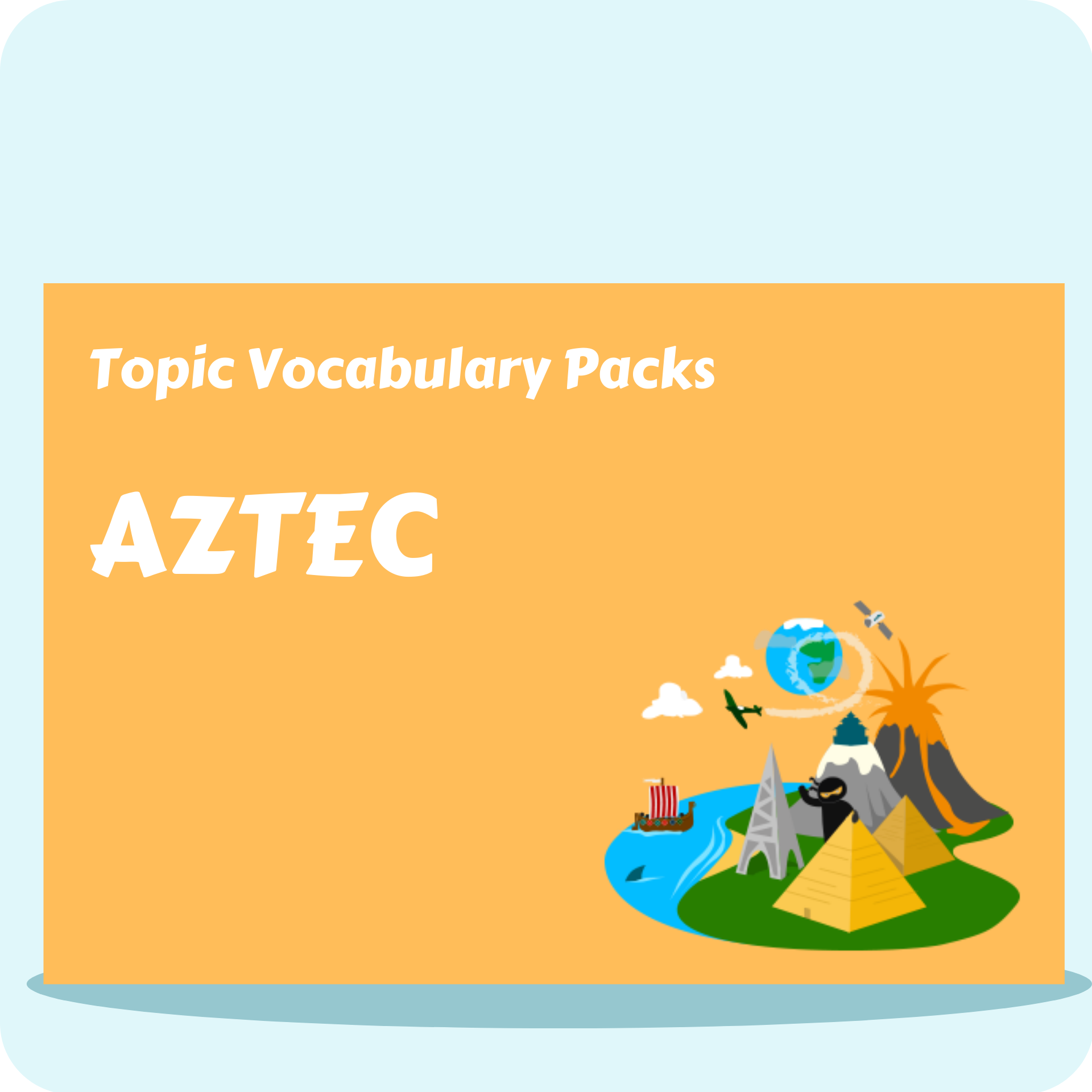 Aztec Topic Vocabulary Pack