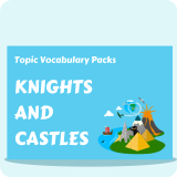 Knights and Castles Topic Vocabulary Pack