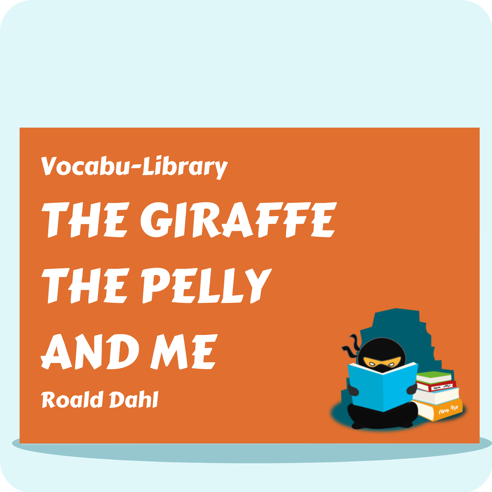The Giraffe the Pelly and Me