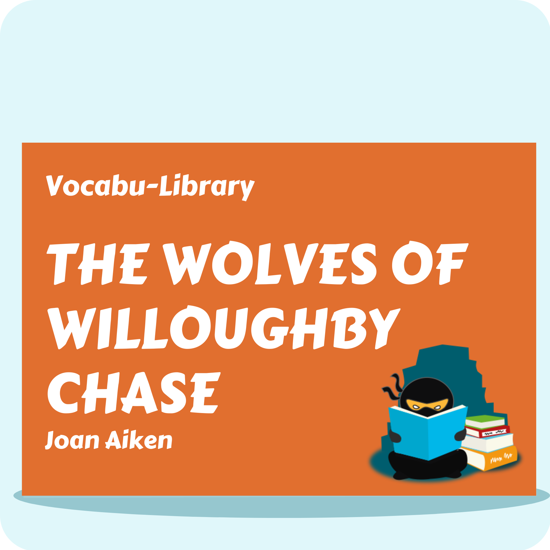 The Wolves of Willoughby Chase