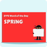 EYFS Word of the Day - Spring