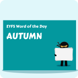 EYFS Word of the Day - Autumn
