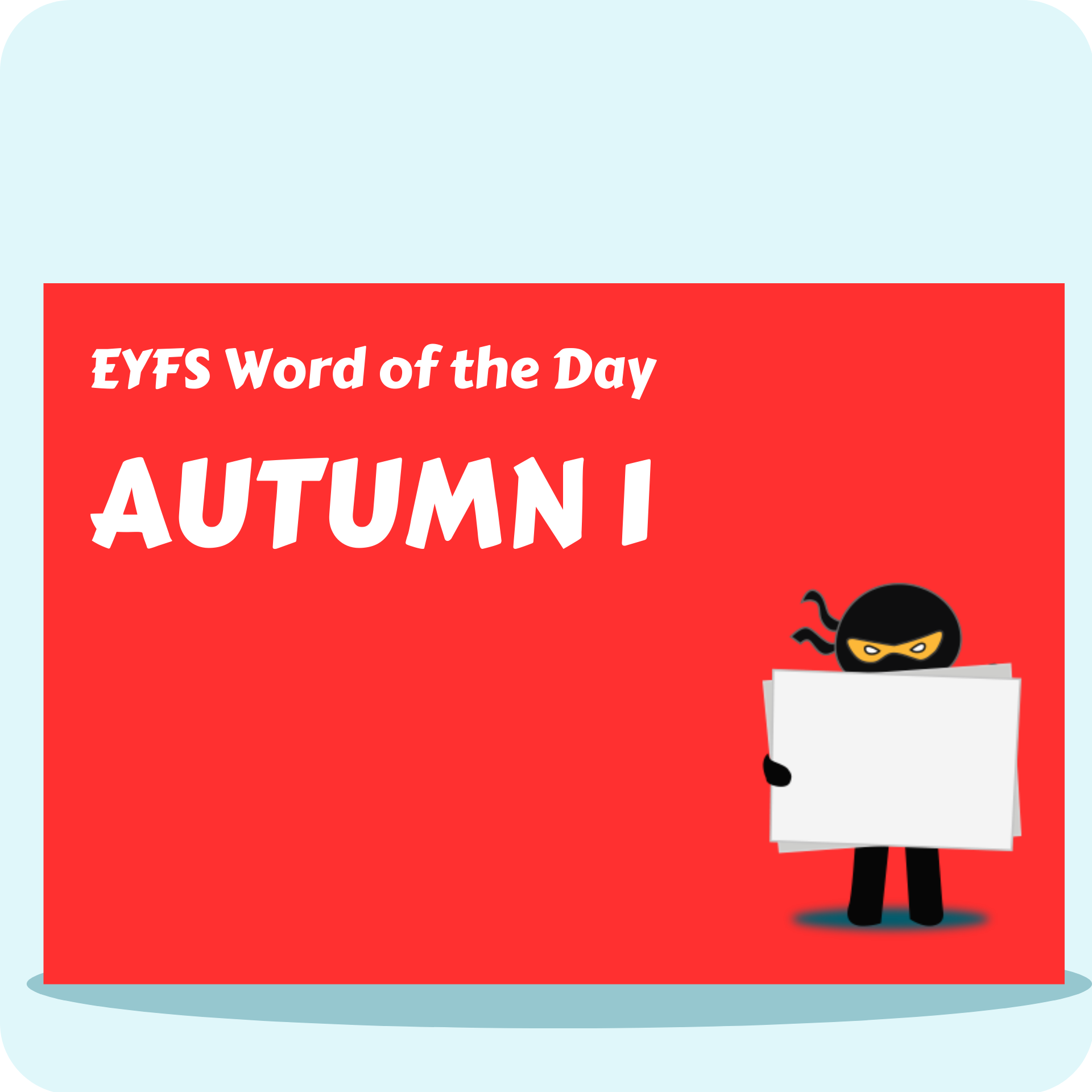 EYFS Word of the Day - Autumn 1