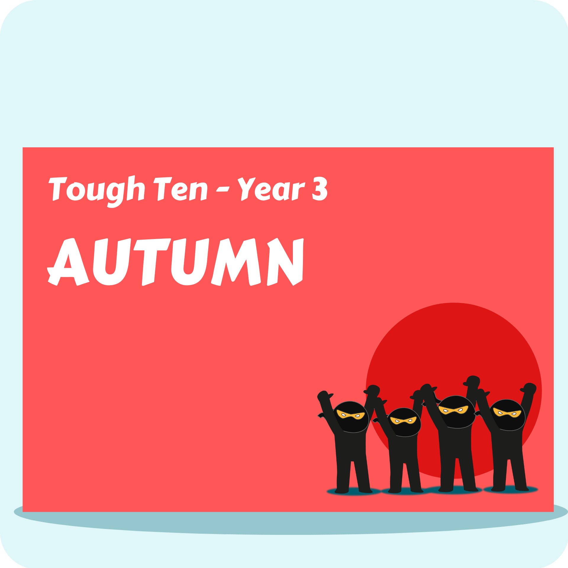 Tough Ten Year 3 - Autumn