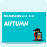 The Arithmetic Dojo Year 1 - Autumn