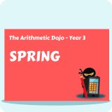 The Arithmetic Dojo Year 3 - Spring