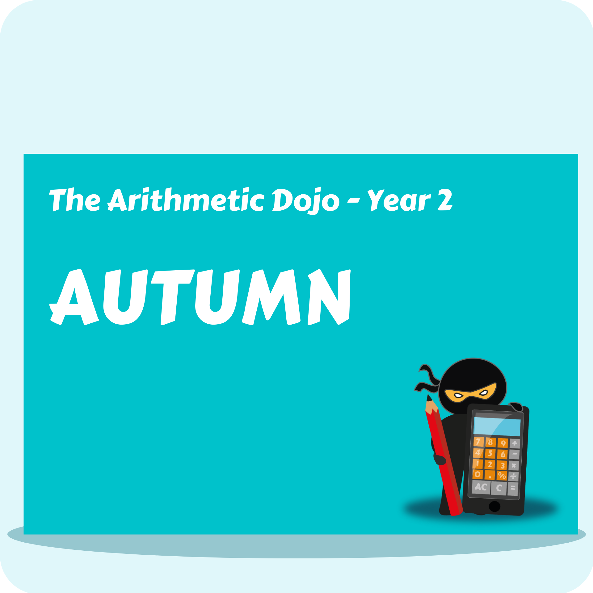 The Arithmetic Dojo Year 2 - Autumn
