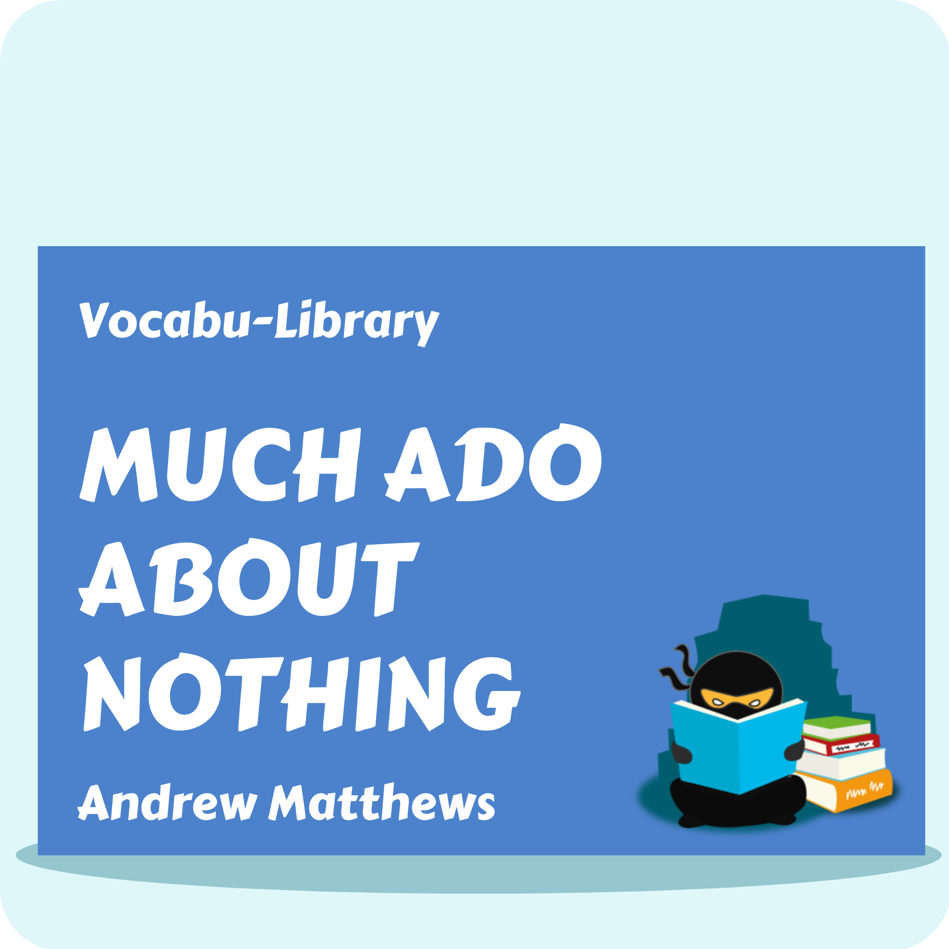 Much Ado About Nothing