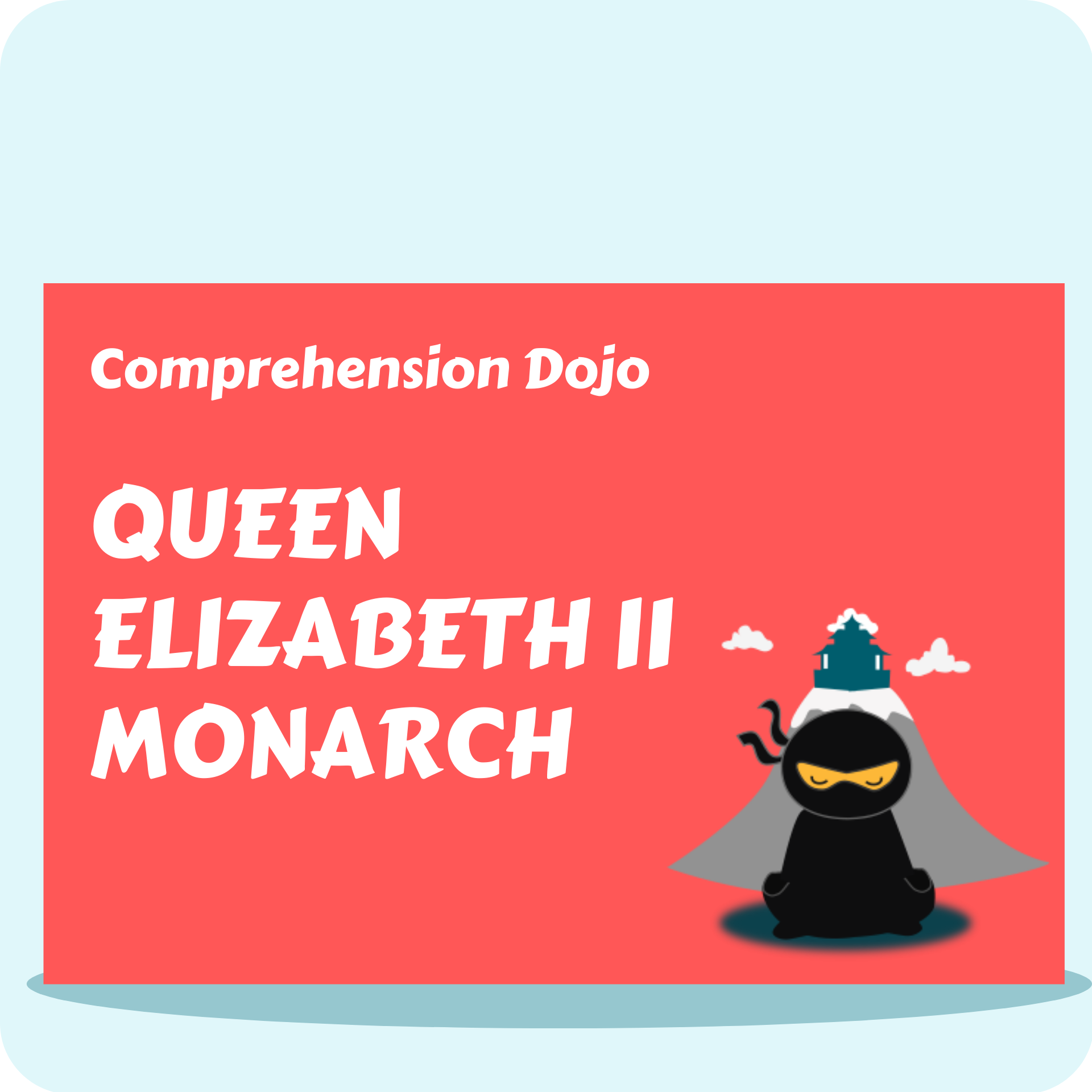 Queen Elizabeth II Monarch - Comprehension Dojo