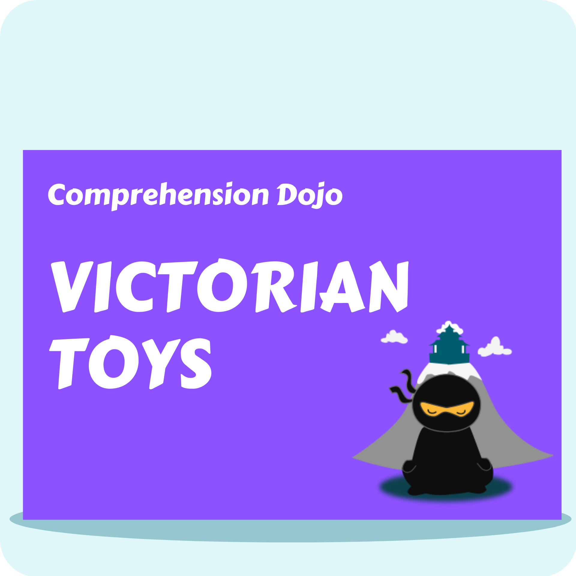 Comprehension Dojo - Victorian Toys