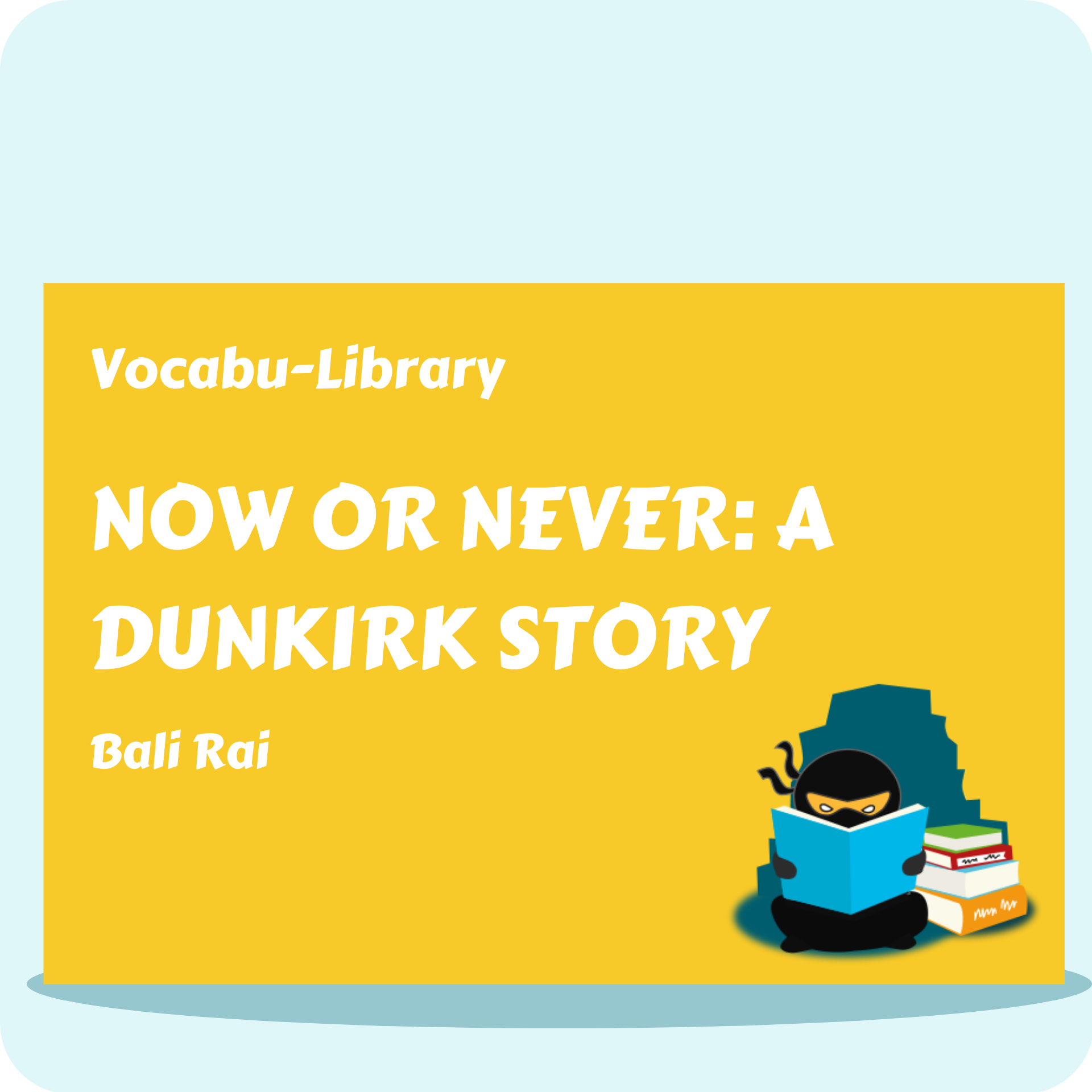 Now or Never: A Dunkirk Story