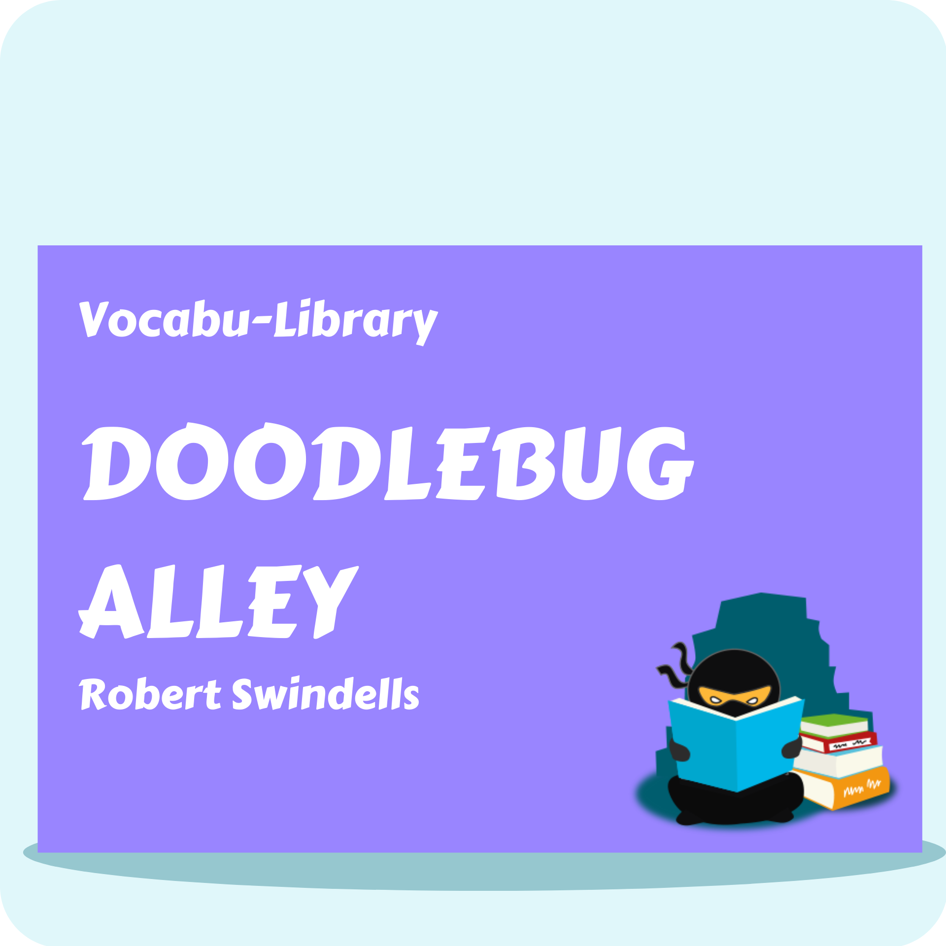 Doodlebug Alley