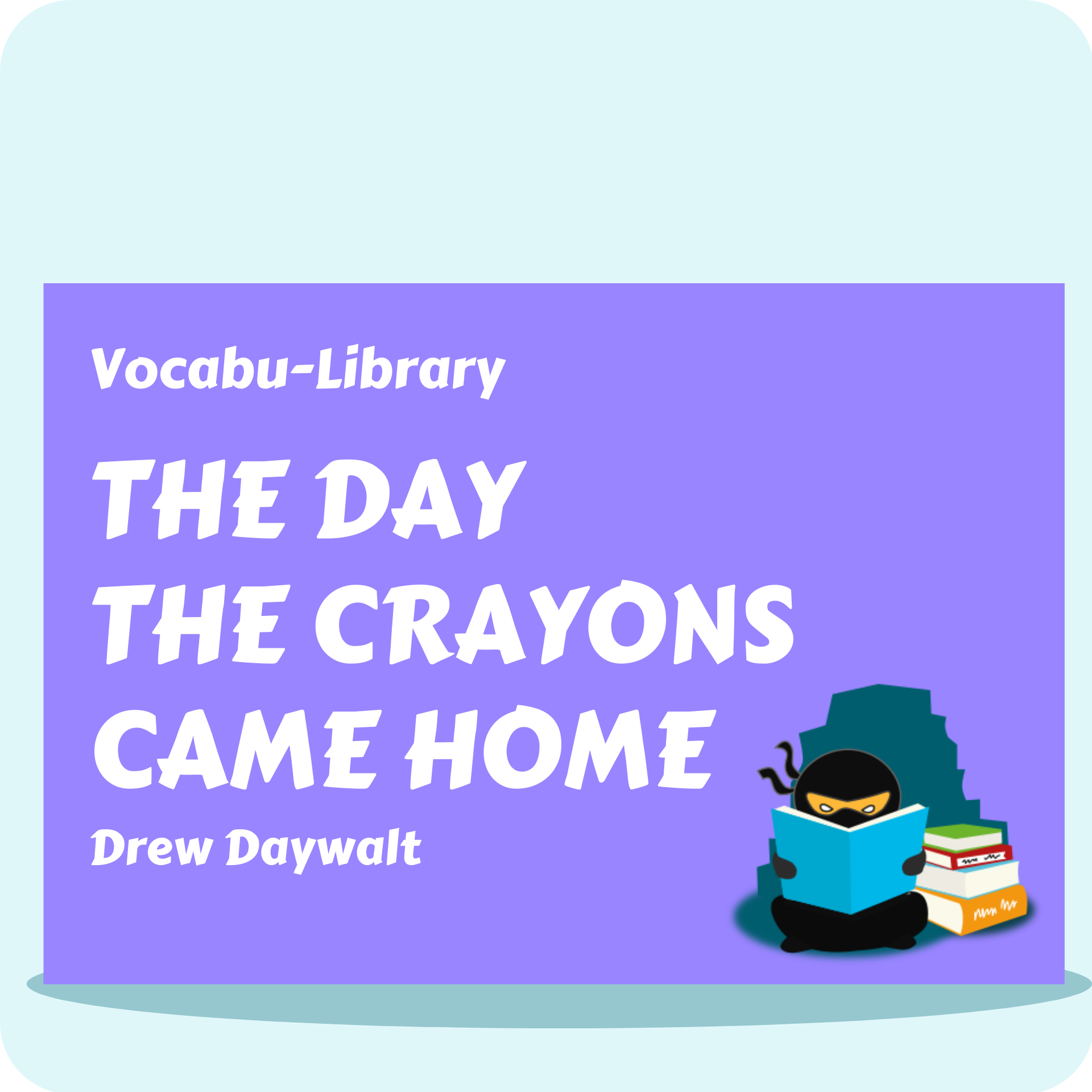 The Day the Crayons Came Home
