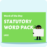 LKS2 Statutory Word Pack - Word of the Day