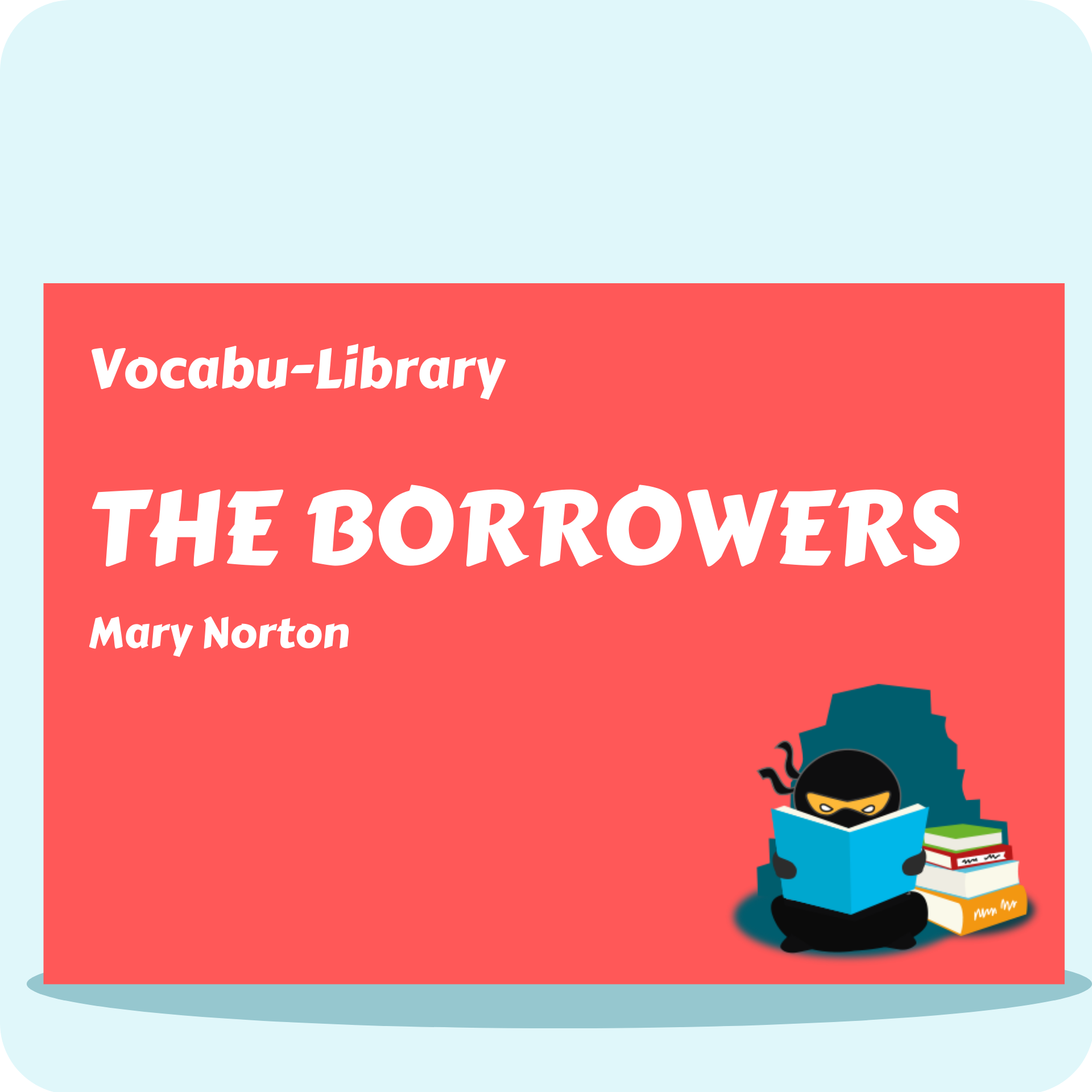 The Borrowers