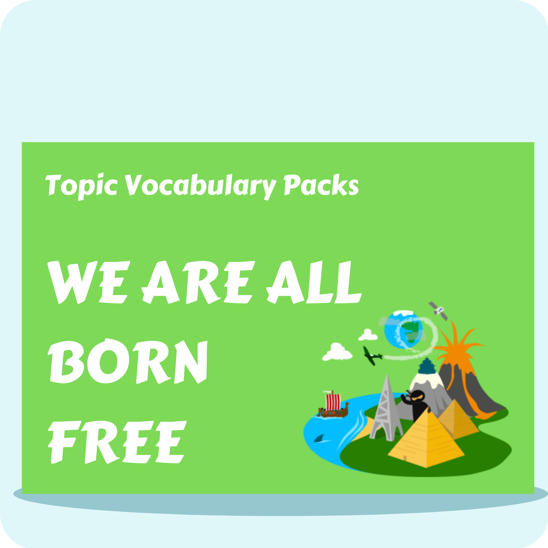 We Are All Born Free Topic Vocabulary Pack