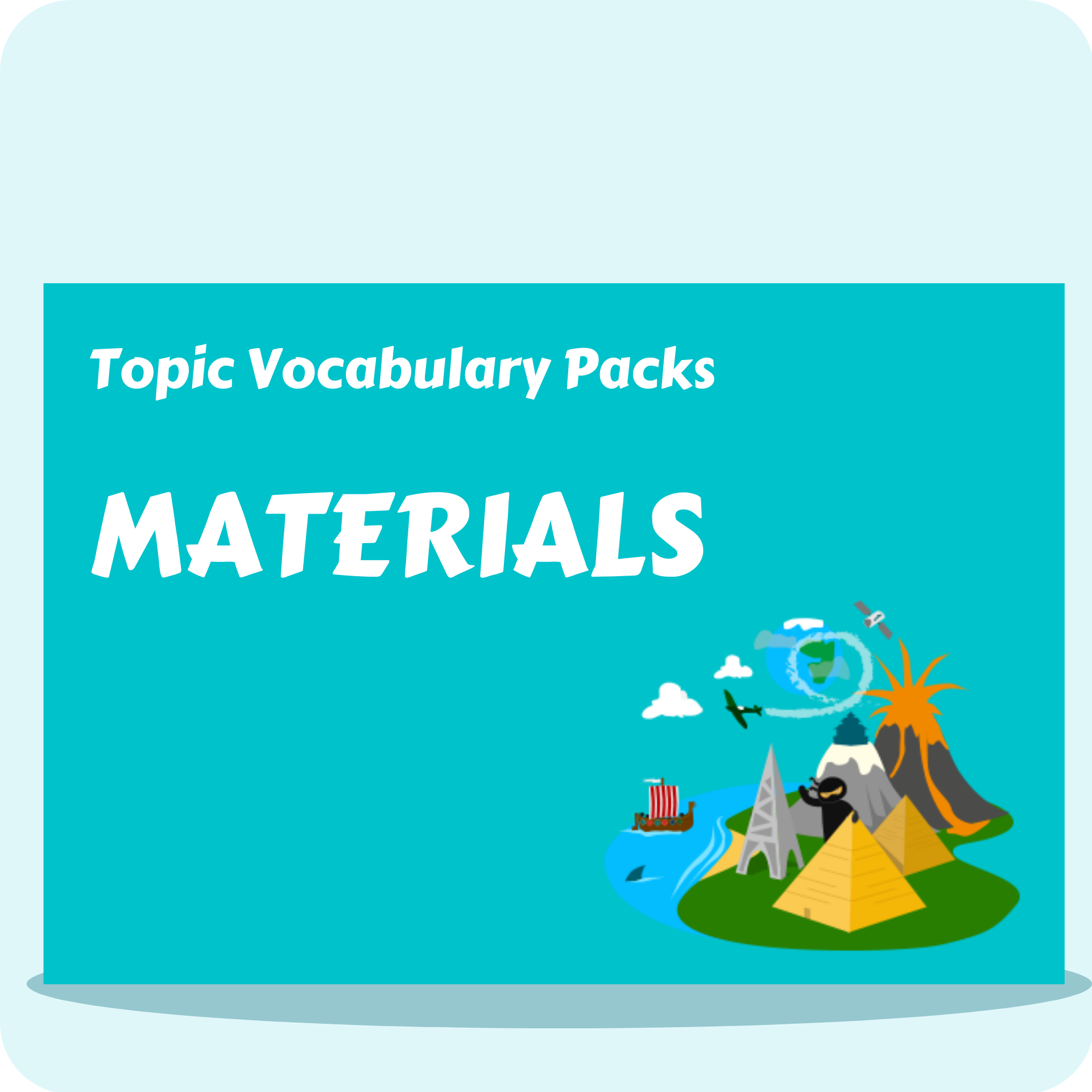 Materials Topic Vocabulary Pack