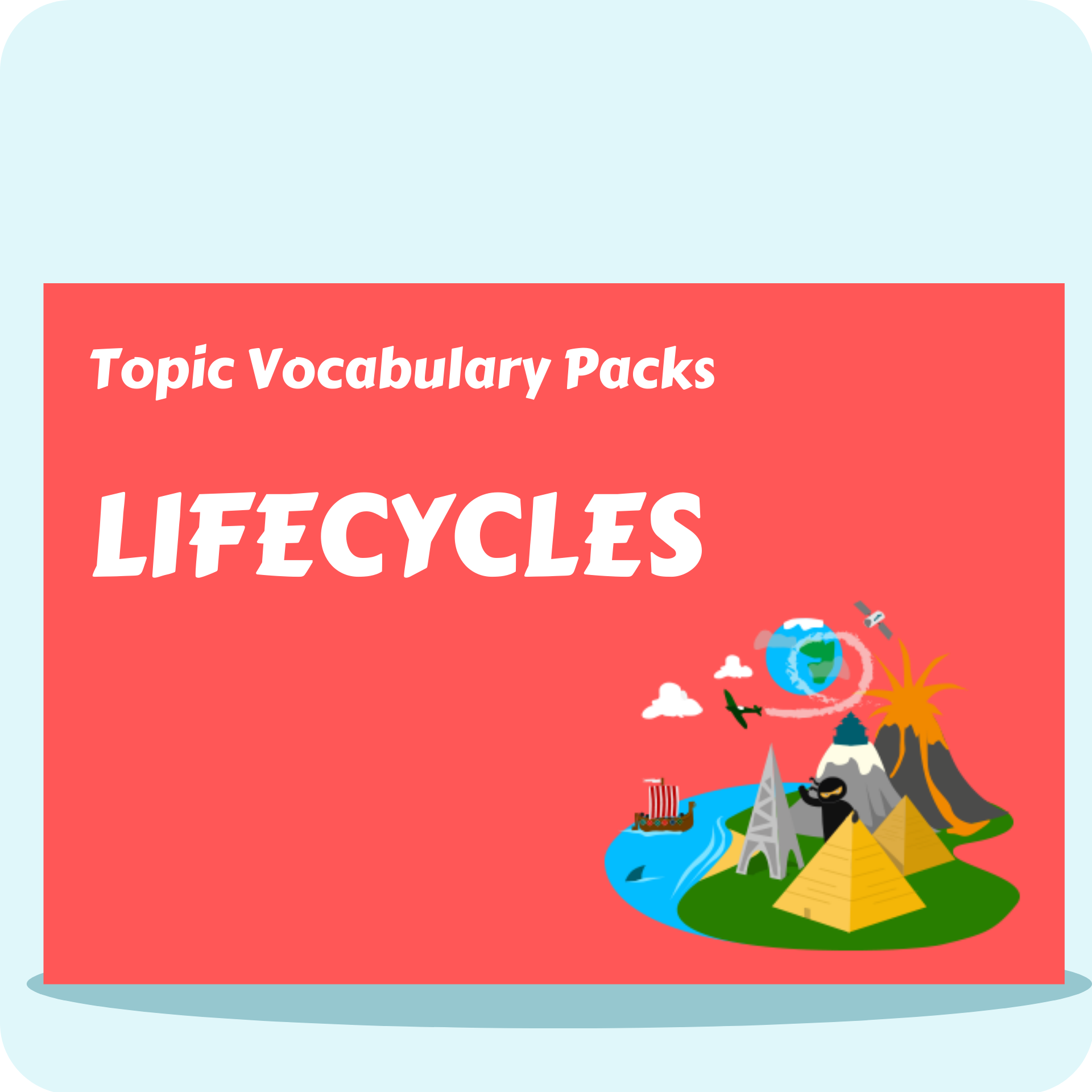Lifecycles Topic Vocabulary Pack