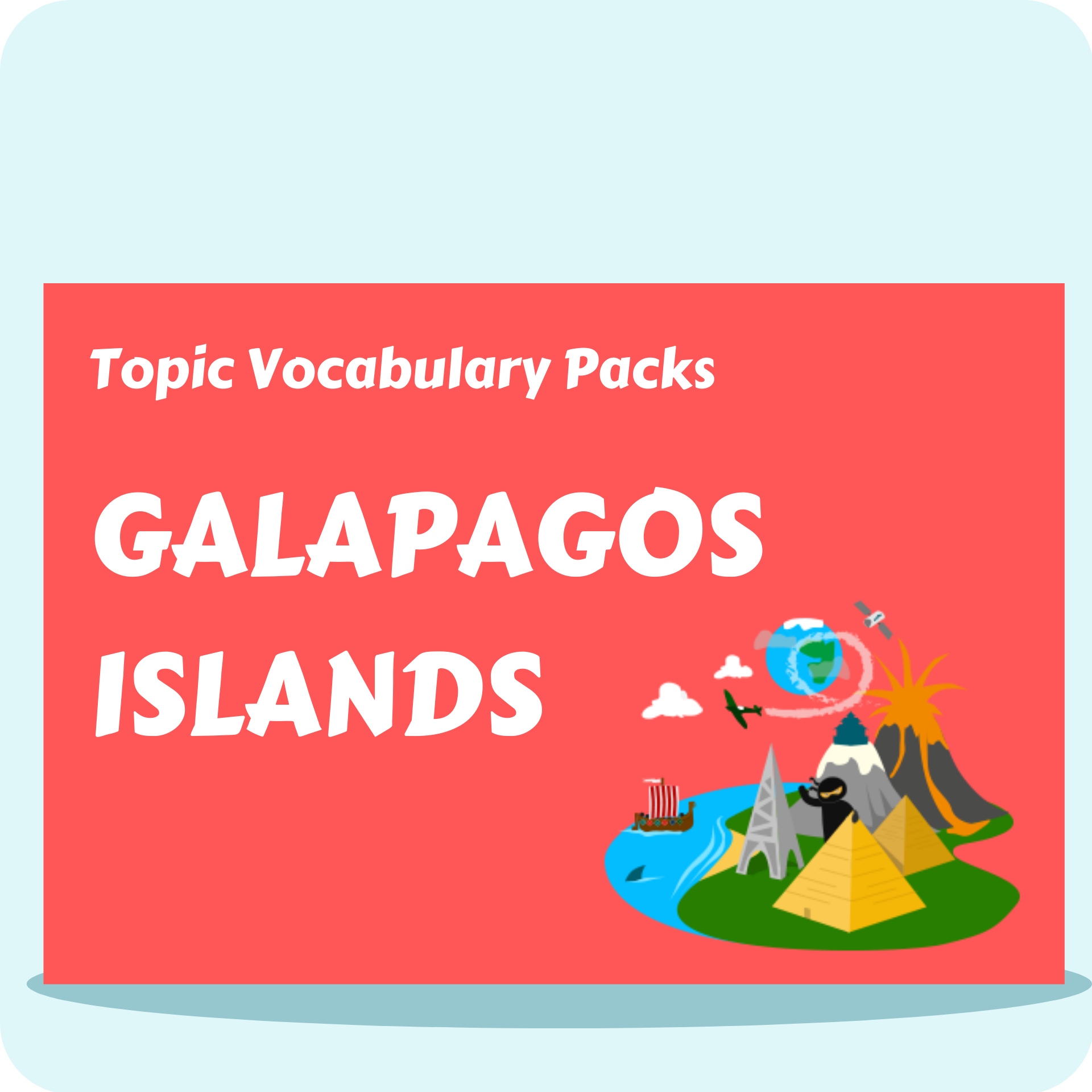 Galapagos Islands Topic Vocabulary Pack