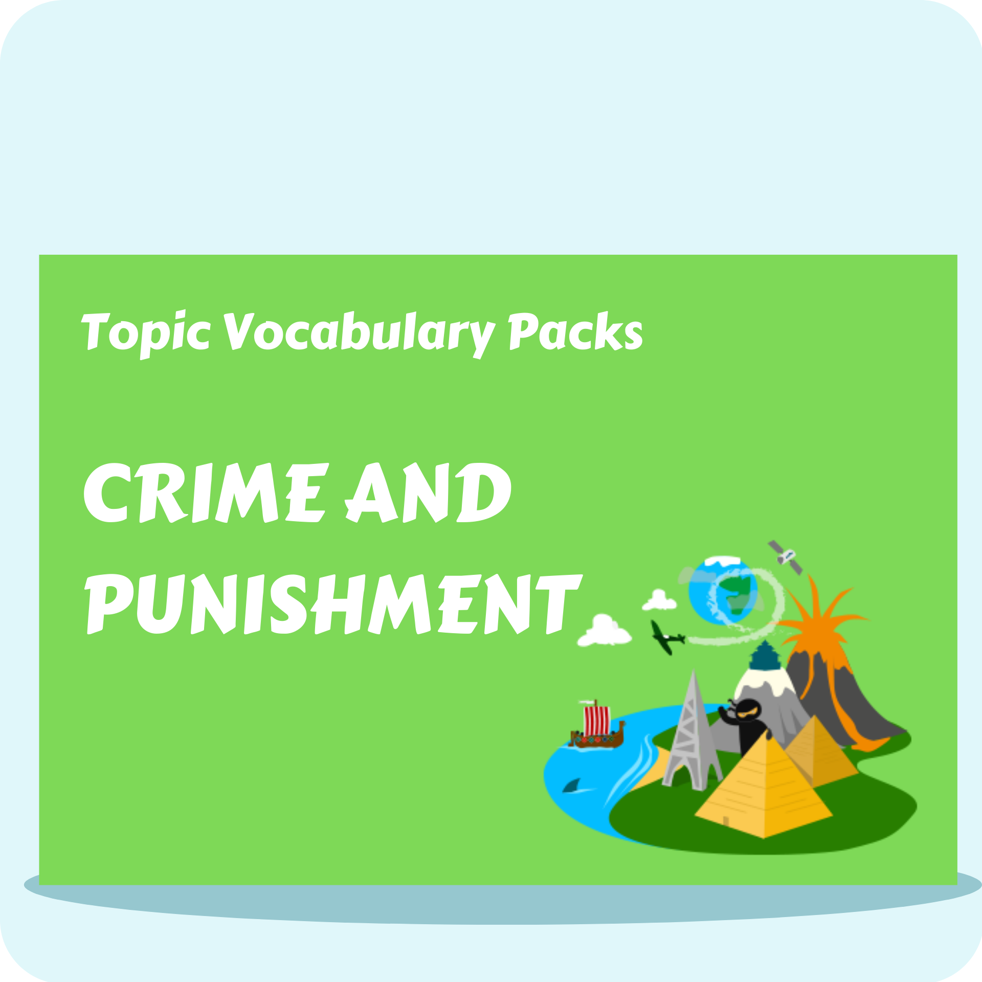 Crime and Punishment Topic Vocabulary Pack