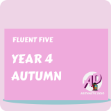Fluent Five - Year 4 - Autumn Term