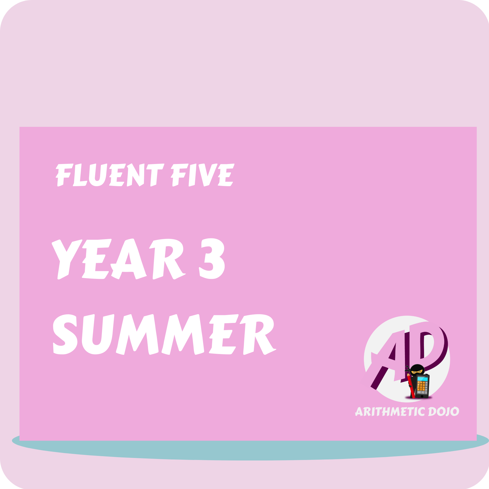 Fluent Five - Year 3 - Summer Term