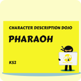 Pharaoh - Character Description Dojo KS2