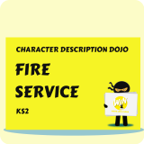 Fire Service - Character Description Dojo KS2