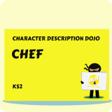 Chef - Character Description Dojo KS2