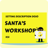 Santa's Workshop - Setting Description Dojo KS1