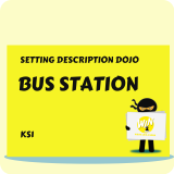 Bus Station - Setting Description Dojo KS1