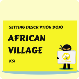 African Village - Setting Description Dojo KS1