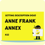 Anne Frank Annex - Setting Description Dojo KS2