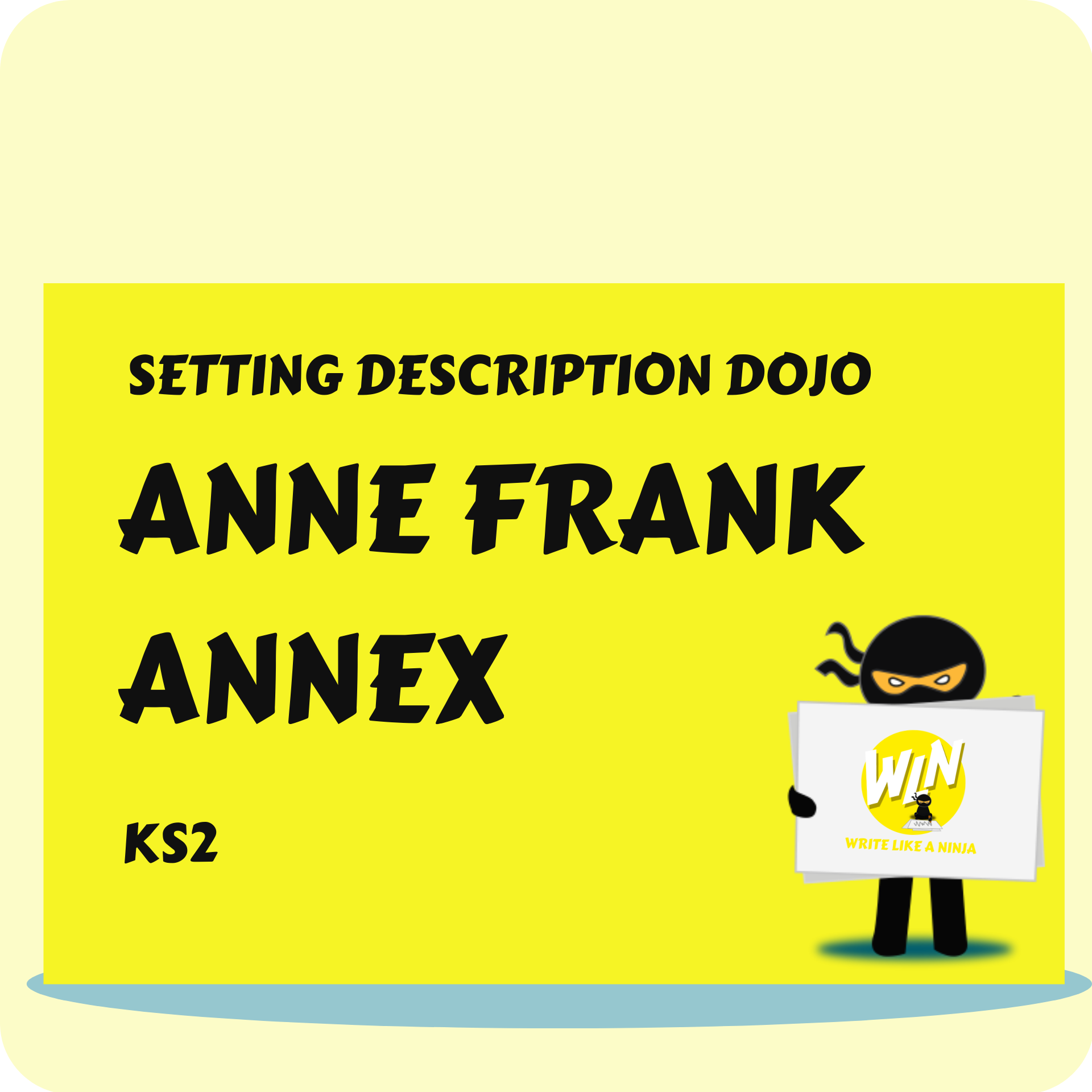 Anne Frank Annex - Setting Description Dojo KS2