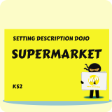 Supermarket - Setting Description Dojo KS2