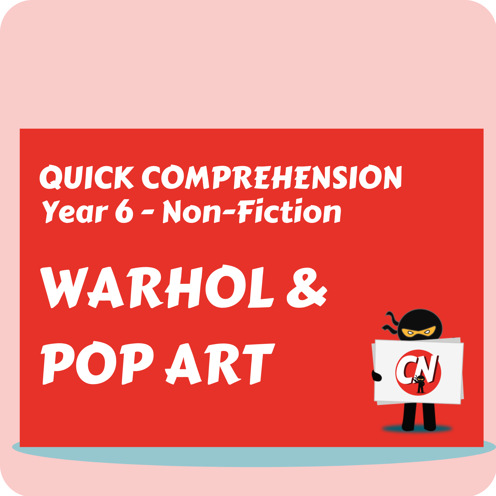 Quick Comprehension - Year 6 - Non-Fiction - Warhol and Pop Art