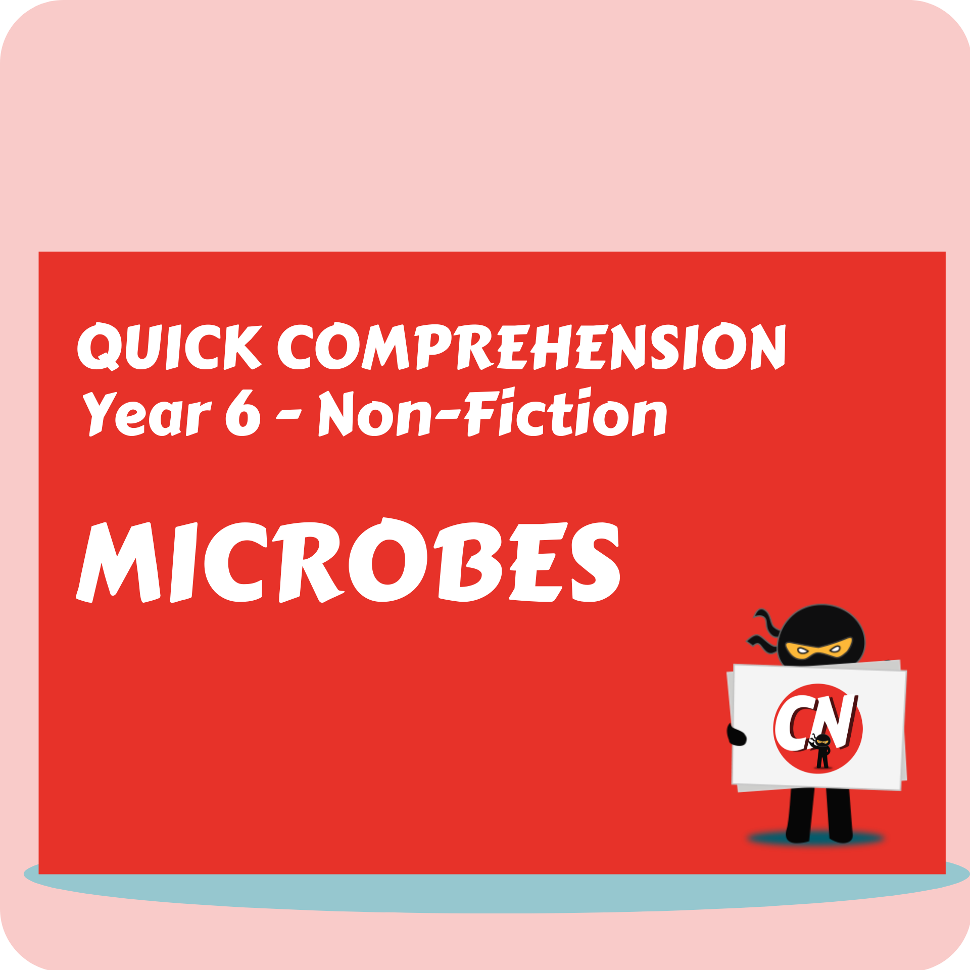 Quick Comprehension - Year 6 - Non-Fiction - Microbes