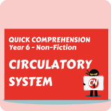 Quick Comprehension - Year 6 - Non-Fiction - Circulatory System