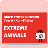 Quick Comprehension - Year 6 - Non-Fiction - Extreme Animals