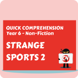 Quick Comprehension - Year 6 - Non-Fiction - Strange Sports 2