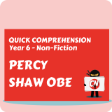 Quick Comprehension - Year 6 - Non-Fiction - Percy Shaw OBE
