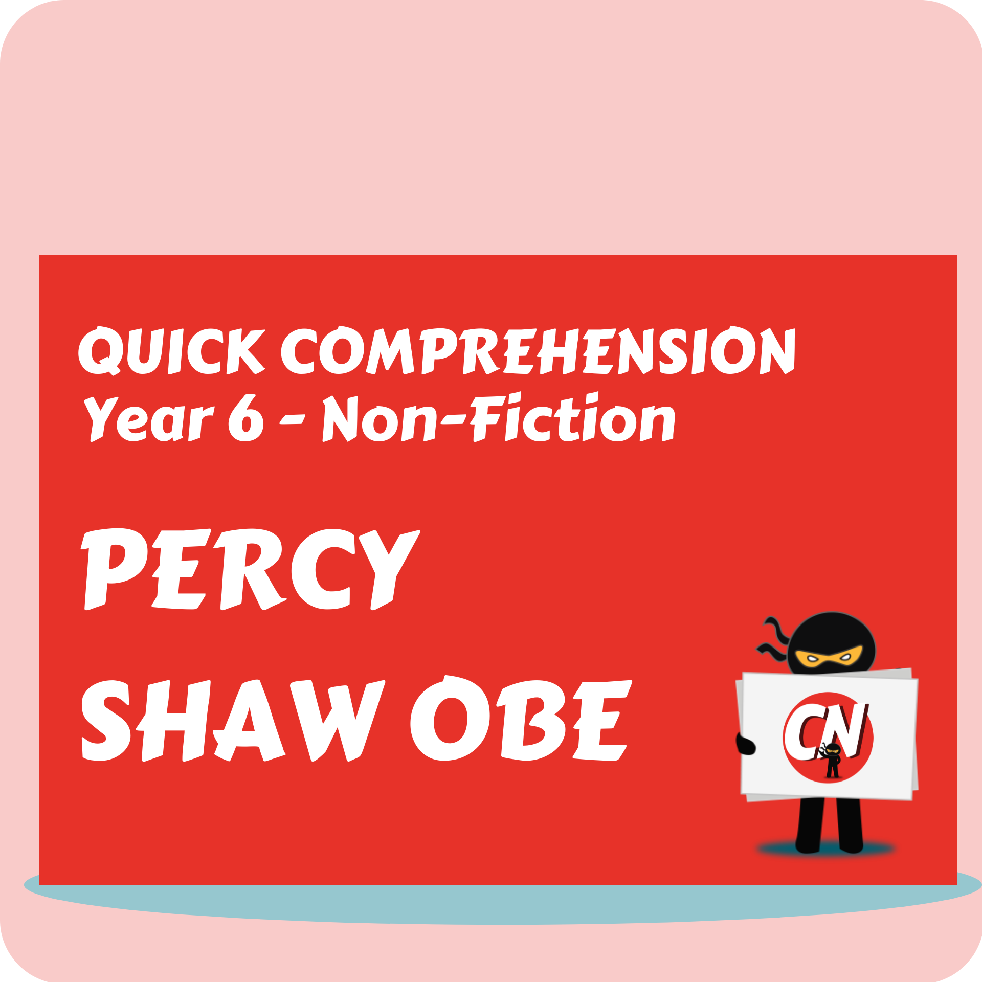 Quick Comprehension - Year 6 - Non-Fiction - Percy Shaw OBE